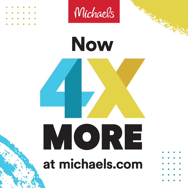 now 4x more at michaels marketplace 